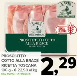 Todis L'ARTE Prosciutto cotto alla brace ricetta toscana offerta
