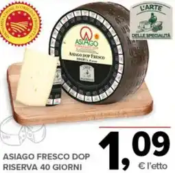 Todis Asiago fresco dop riserva 40 giorni offerta