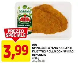 DPiù Aia spinacine grancroccanti filetti di pollo con spinaci in foglia offerta
