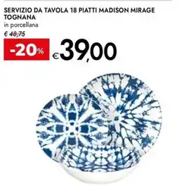 Bennet Servizio da tavola 18 piatti madison mirage TOGNANA offerta