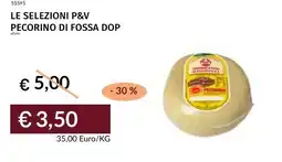 Prezzemolo e Vitale Le selezioni p&v pecorino di fossa dop offerta