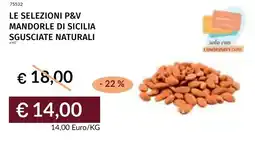 Prezzemolo e Vitale Le selezioni p&v mandorle di sicilia sgusciate naturali offerta