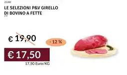 Prezzemolo e Vitale Le selezioni p&v girello di bovino a fette offerta