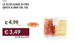 Prezzemolo e Vitale Le eccellenze di p&v speck & brie offerta