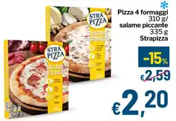 Qui Discount Pizza 4 formaggi/ salame piccante Strapizza offerta