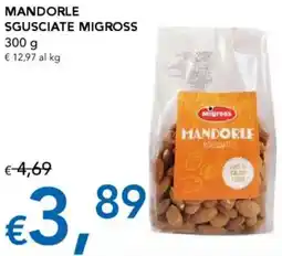 Migross Supermercati e Market Mandorle sgusciate MIGROSS offerta