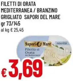 A&O Filetti di orata mediterranea / branzino grigliato sapori del mare offerta