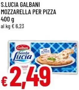 A&O S.lucia galbani mozzarella per pizza offerta