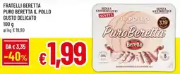 A&O Fratelli beretta puro beretta il pollo gusto delicato offerta