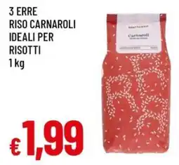 A&O 3 erre riso carnaroli ideali per risotti offerta