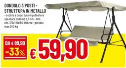 A&O Dondolo 3 posti - struttura in metallo offerta