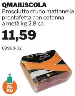 GrosMarket QMAIUSCOLA Prosciutto crudo mattonella prontafetta con cotenna offerta