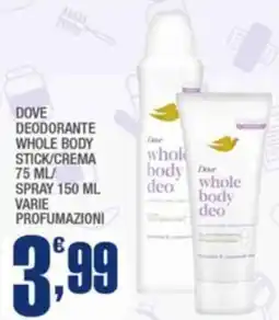 Splendidi e Splendenti Dove deodorante whole body stick/crema/ spray offerta