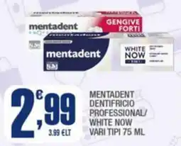 Splendidi e Splendenti Mentadent dentifricio professional/ white now offerta