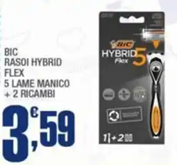 Splendidi e Splendenti Bic rasoi hybrid flex 5 lame manico + 2 ricambi offerta