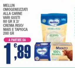 Splendidi e Splendenti Mellin omogeneizzati alla carne crema riso/ mais e tapioca offerta