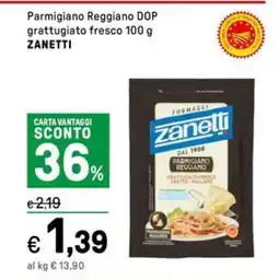 Iper La Grande Parmigiano Reggiano DOP grattugiato fresco ZANETTI offerta