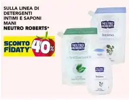 Esselunga Sulla linea di detergenti intimi e saponi mani NEUTRO ROBERTS offerta