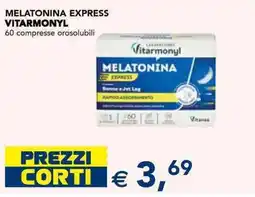 Esselunga Melatonina express VITARMONYL offerta