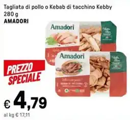 Iper La Grande Tagliata di pollo o Kebab di tacchino Kebby AMADORI offerta