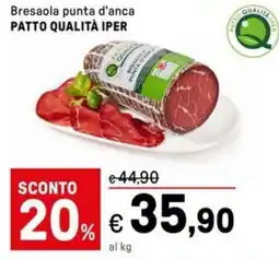 Iper La Grande Bresaola punta d'anca PATTO QUALITÀ IPER offerta