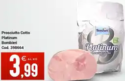 Centro Cash Prosciutto Cotto Platinum Bombieri offerta