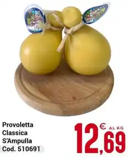 Centro Cash Provoletta Classica S'Ampulla offerta