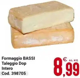 Centro Cash Formaggio BASSI Taleggio Dop Intero offerta