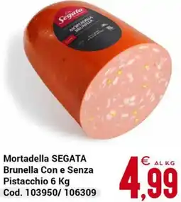 Centro Cash Mortadella SEGATA Brunella Con e Senza Pistacchio offerta
