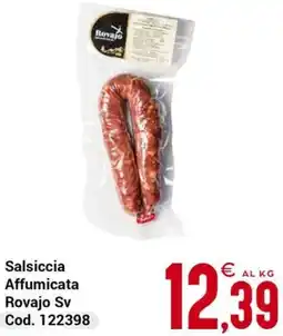 Centro Cash Salsiccia Affumicata Rovajo Sv offerta