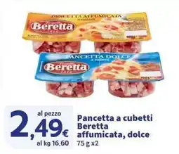 Sigma Superstore Pancetta a cubetti Beretta affumicata, dolce offerta