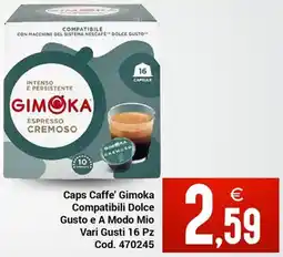 Centro Cash Caps Caffe' Gimoka Compatibili Dolce Gusto e A Modo Mio offerta
