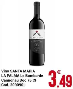 Centro Cash Vino SANTA MARIA LA PALMA Le Bombarde Cannonau Doc offerta