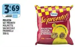 Deco Superfreddo Pelizza so' pronti! polpette salsiccia e friarielli offerta