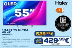 Euronics Haier SMART TV ULTRA HD 4K H55Q80FUX offerta