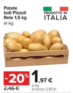 Carrefour Patate Iodi Pizzoli Rete 1,5 kg offerta