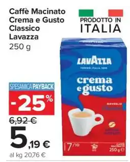Carrefour Caffè Macinato Crema e Gusto Classico Lavazza offerta