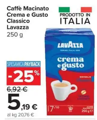 Carrefour Caffè Macinato Crema e Gusto Classico Lavazza offerta