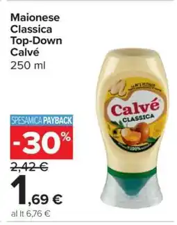 Carrefour Maionese Classica Top Down Calvé offerta