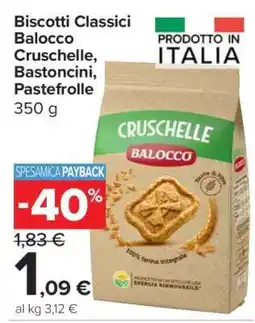 Carrefour Biscotti Classici Balocco Cruschelle, Bastoncini, Pastefrolle offerta
