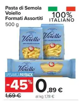 Carrefour Pasta di Semola Voiello Formati Assortiti offerta