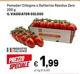 Iper La Grande Pomodori Ciliegino o Datterino Residuo Zero IL VIAGGIATOR GOLOSO offerta