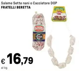 Iper La Grande Salame Sette nani o Cacciatore DOP FRATELLI BERETTA offerta
