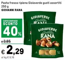 Iper La Grande Pasta fresca ripiena Gioiaverde GIOVANNI RANA offerta