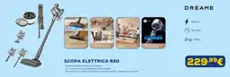 Euronics DREAME SCOPA ELETTRICA R20 offerta