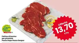 Despar Fettine di bovino per pizzaiola Passo Dopo Passo Despar offerta
