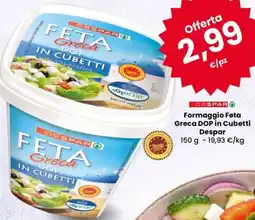 Despar Formaggio Feta Greca DOP in Cubetti Despar offerta