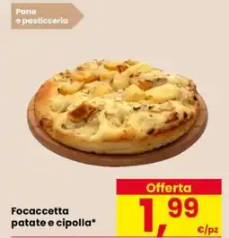 Despar Focaccetta patate e cipolla offerta