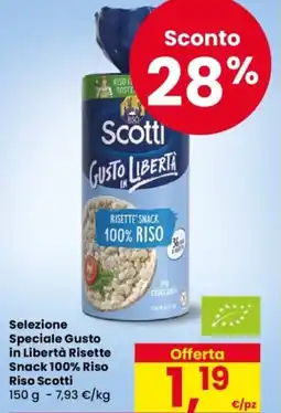 Despar Selezione Speciale Gusto in Libertà Risette Snack 100% Riso Riso Scotti offerta
