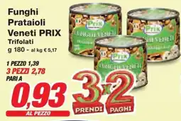 Prix Quality Funghi Prataioli Veneti PRIX offerta